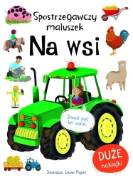 Spostrzegawszy maluszek. Na wsi - praca zbiorowa