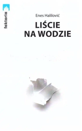 Liście na wodzie - Enes Halilović