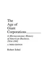 The Age of Giant Corporations - Robert Sobel