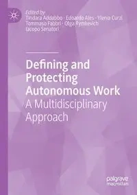 Defining and Protecting Autonomous Work - Addabbo Tindara