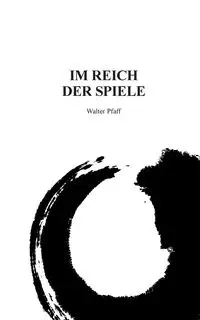 Im Reich der Spiele - Walter Pfaff
