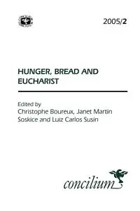 Concilium 2005/2 Hunger, Bread and Eucharist - Boureux Christophe