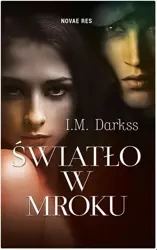 Światło w mroku - I.M. Darkss