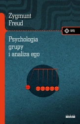 Psychologia grupy i analiza ego - Zygmunt Freud