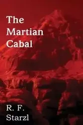 The Martian Cabal - Starzl R. F.