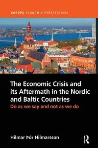 The Economic Crisis and its Aftermath in the Nordic and Baltic Countries - Hilmarsson Hilmar Þór