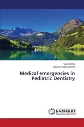 Medical emergencies in Pediatric Dentistry - Mehta Vivek