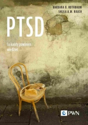 PTSD. Co każdy powinien wiedzieć - Barbara O. Rothbaum, Sheila A.M. Rauch, Jolanta B