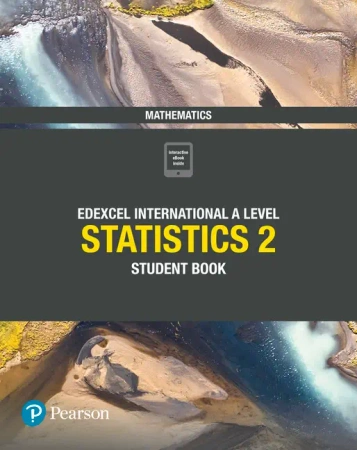 Edexcel International A Level Mathematics Statistics 2 Student Book - Joe Skrakowski, Harry Smith