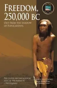 Freedom, 250,000 BC - Matthews Bonnye