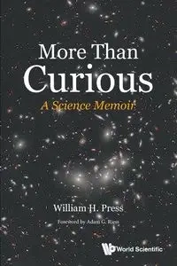 MORE THAN CURIOUS - WILLIAM HENRY PRESS