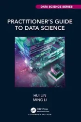 Practitioner's Guide to Data Science - Lin Hui