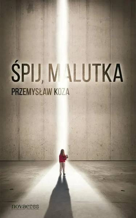Śpij, malutka - Przemysław Koza