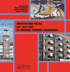 Architektura polska lat 1945-1960 - praca zbiorowa