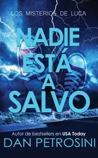 Nadie Esta a Salvo - Dan Petrosini