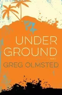 Under Ground - Greg Olmsted