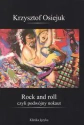 Rock and roll czyli podwójny nokaut - Krzysztof Osiejuk