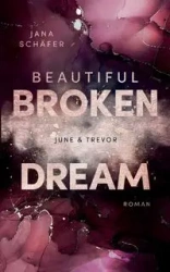 Beautiful Broken Dream - Jana Schäfer