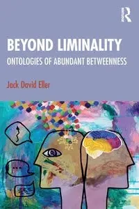 Beyond Liminality - Jack David Eller