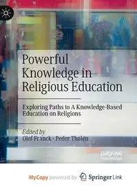 Powerful Knowledge in Religious Education - Franck Olof
