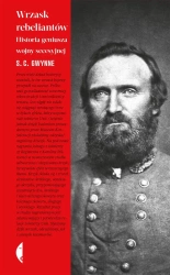 Wrzask rebeliantów w.2 - S. C. Gwynne