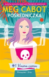 Pośredniczka. Kraina cienia - Meg Cabot, Magdalena Moltzan-Małkowska