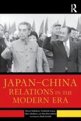 Japan-China Relations in the Modern Era - Kokubun Ryosei