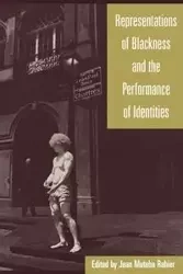Representations of Blackness and the Performance of Identities - Rahier Jean Muteba