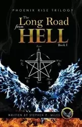 The Long Road From Hell - Miles Stephen P.