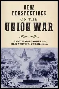 New Perspectives on the Union War - Gallagher Gary W.