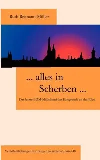 ... Alles in Scherben... - Ruth Reimann-Möller