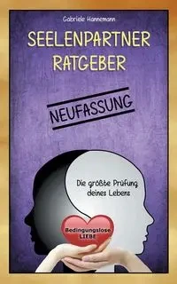 Seelenpartner-Ratgeber - Gabriele Hannemann