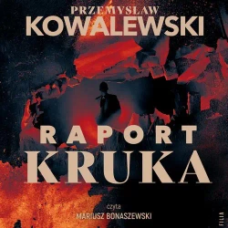 audiobook Raport Kruka - Przemysław Kowalewski