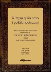 W kręgu rynku pracy i polityki społecznej - praca zbiorowa