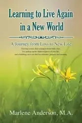 Learning to Live Again in a New World - Anderson Marlene