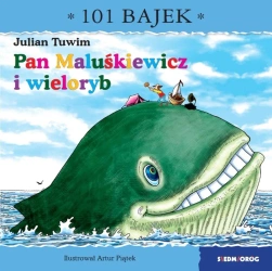 101 bajek. Pan Maluśkiewicz - Julian Tuwim, Artur Piątek, Grażyna Motylewska