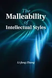The Malleability of Intellectual Styles - Zhang Li-fang