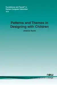 Patterns and Themes in Designing with Children - Jessica Korte
