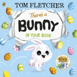 There’s a bunny in your book wer. angielska - Tom Fletcher