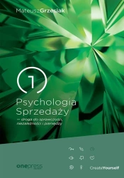 Psychologia sprzedaży - droga do sprawczości... - Mateusz Grzesiak