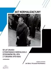 Akt normalizacyjny - 50 lat Układu o normalizacji - Jan Barcz, Krzysztof