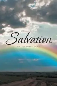 Salvation - Davis Dr. Jephthae