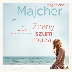 audiobook Znany szum morza. Saga Nadmorska 3 - Magdalena Majcher