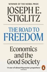The Road to Freedom - Joseph E. Stiglitz