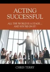Acting Successful - Terry Chris