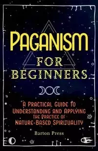 Paganism for Beginners - Barton Press