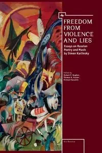 Freedom From Violence and Lies - Hughes Robert P.