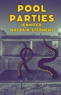 Pool Parties - Jennifer MacBain-Stephens