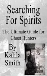 Searching for Spirits - Smith Kalila