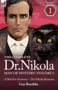 The Complete Dr Nikola-Man of Mystery - Guy Boothby